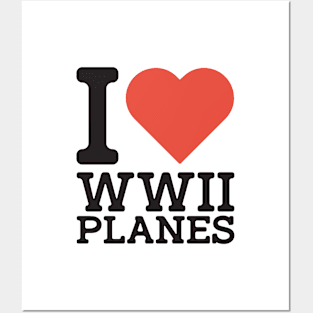 I Love WW2 Planes Posters and Art